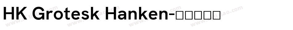 HK Grotesk Hanken字体转换